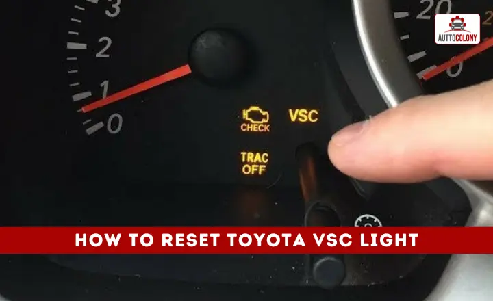 How To Reset Toyota VSC Light