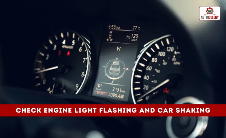 Check Engine Light Flashing And Car Shaking